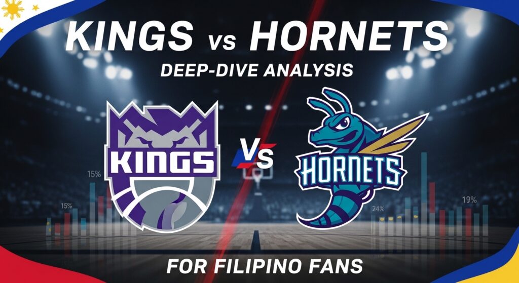 Kings vs Hornets: Deep-Dive Analysis for Filipino Fans